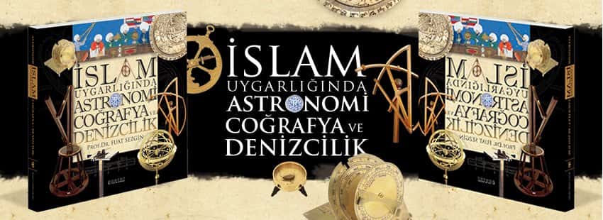 “İslam uygarlığında astronomi coğrafya ve denizcilik” adlı eser Kütüphane ve Bilgi Merkezinde
