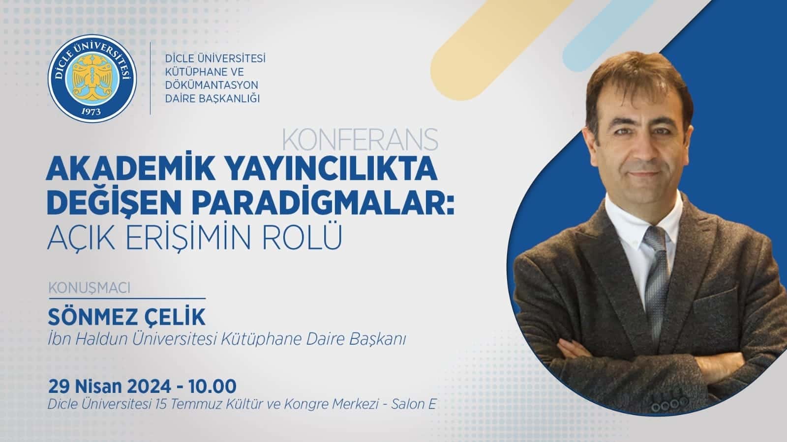 'Akademik Yayıncılıkta Değişen Paradigmalar: Açık Erişimin Rolü' Konferansı